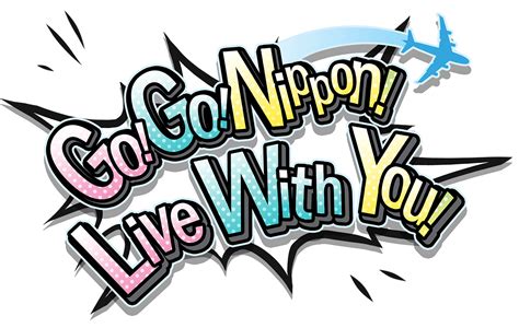 Go! Go! Nippon! Live With You!.